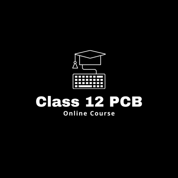 Class 12 PCB CBSE, Bihar Board, UP Board, ICSE Board